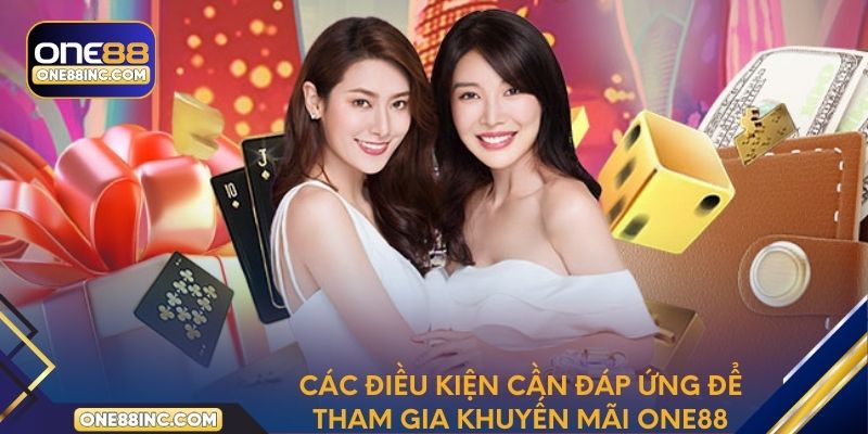 Các điều kiện cần đáp ứng để tham gia khuyến mãi One88