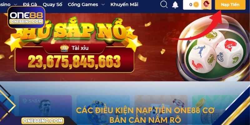 Các điều kiện nạp tiền One88 cơ bản cần nắm rõ