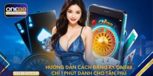 Hướng dẫn cách đăng ký One88 chỉ 1 phút dành cho tân thủ
