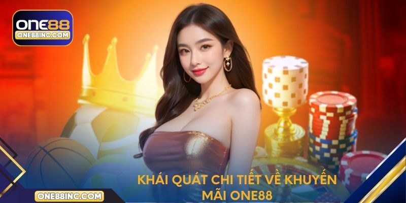 Khái quát chi tiết về khuyến mãi One88