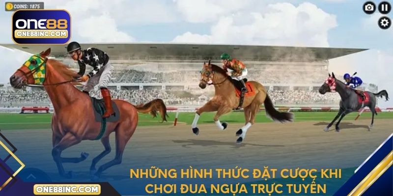 Những hình thức đặt cược khi chơi đua ngựa trực tuyến