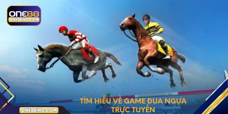 Tìm hiểu về game đua ngựa trực tuyến